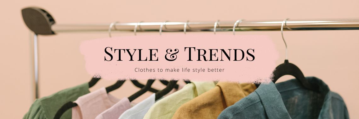 Style & Trends